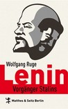 Lenin: Vorgänger Stalins Lenin: Vorgänger Stalins