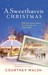 A Sweethaven Christmas by Courtney Walsh A Sweethaven Christmas by Courtney Walsh