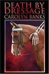 Death by Dressage (She Rides, He Doesn't Mystery, #1) Death by Dressage (She Rides, He Doesn't Mystery, #1)