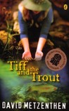 Tiff and the Trout Tiff and the Trout