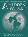 A Hidden Witch (A Modern Witch, #2) A Hidden Witch (A Modern Witch, #2)