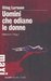 Uomini che odiano le donne by Stieg Larsson