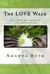 The LOVE Walk: A 15 - Week ...