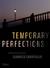 Temporary Perfections (Hardcover)
