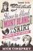 How to Climb Mont Blanc in a Skirt: A Handbook for the Lady Adventurer (Kindle Edition)
