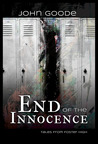 End of the Innocence by John Goode End of the Innocence by John Goode