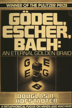 Godel, Escher, Bach by Douglas R. Hofstadter Godel, Escher, Bach by Douglas R. Hofstadter