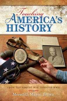 Touching America's History: From the Pequot War Through WWII