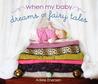 When My Baby Dreams of Fairy Tales