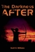 The Darkness After: A Novel