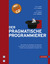 Der Pragmatische Programmierer by Andrew Hunt Der Pragmatische Programmierer by Andrew Hunt