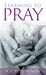 Learning To Pray