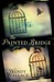 The Painted Bridge by Wendy Wallace The Painted Bridge by Wendy Wallace