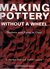 Making Pottery Without A Wheel: Texture And Form In Clay