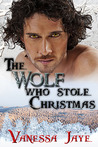 The Wolf Who Stole Christmas (Xmas Tales 1 - Lengendary Lovers) The Wolf Who Stole Christmas (Xmas Tales 1 - Lengendary Lovers)