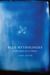 Blue Mythologies: Reflectio...