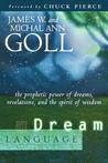 Dream Language: The Prophetic Power of Dreams, Revelations, and the Spirit of Wisdom