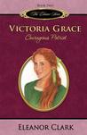 Victoria Grace: Courageous Patriot (Eleanor, #2)