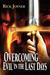 Overcoming Evil in the Last Days by Rick Joyner