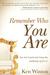 Remember Who You Are...: You are Loved and Carry the Authority of Jesus