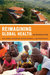 Reimagining Global Health: ...
