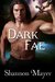Dark Fae by Shannon Mayer Dark Fae by Shannon Mayer