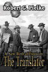 A New Birth of Freedom: The Translator