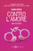 Contro l'amore. Una polemica (Paperback)