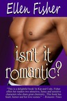 Isn't It Romantic? Isn't It Romantic?