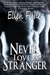 Never Love a Stranger by Ellen Fisher