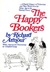 The Happy Bookers: A Playful History Of Librarians And Their World From The Stone Age To The Distant Future