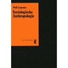 Soziologische Anthropologie