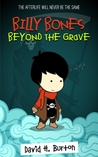 Billy Bones: Beyond the Grave (Billy Bones, #1)