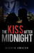 The Kiss after Midnight (The Midnight Trilogy, Book 1)