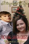 Blissemas Tales: Proving Santa Exists