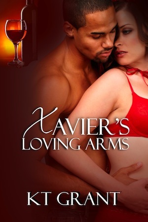 Xavier's Loving Arms by KT Grant Xavier's Loving Arms by KT Grant