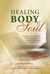 Healing Body & Soul: Your Guide to Holistic Wellbeing Following Islamic Teachings