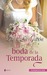 La Boda de la Temporada (Plantadas en el altar, #1)