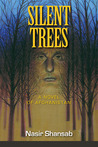 Silent Trees by Nasir Shansab Silent Trees by Nasir Shansab