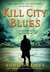 Kill City Blues by Richard Kadrey
