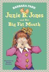 Junie B. Jones and Her Big Fat Mouth (Junie B. Jones, #3)