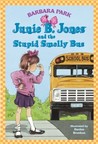 Junie B. Jones and the  Stupid Smelly Bus (Junie B. Jones, #1)