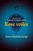 Rose voilée = Veiled Rose (Tales of Goldstone Wood #2)