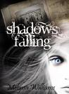 Shadows Falling (Shadows, Book II) Shadows Falling (Shadows, Book II)