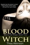 Blood Witch (Elemental Magic, #2) Blood Witch (Elemental Magic, #2)