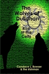The Wolves of Dullahan: Rise of the Celts (The Wolves of Dullahan, #3) The Wolves of Dullahan: Rise of the Celts
