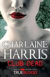 Club Dead (Sookie Stackhouse #3)