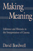 Making Meaning: Inference And Rhetoric In The Interpretation Of Cinema (Hardcover)