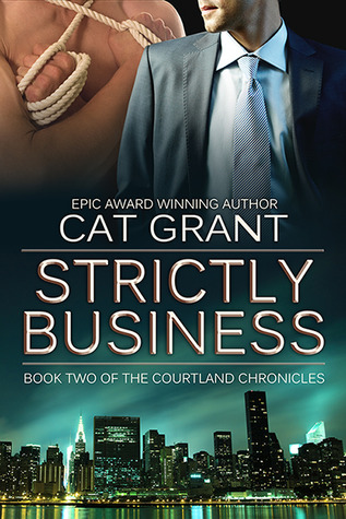 Strictly Business (Courtland Chronicles, #2)