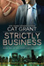 Strictly Business by Cat Grant Strictly Business by Cat Grant